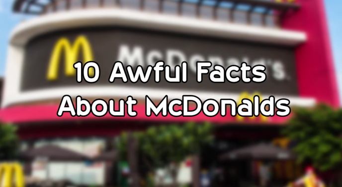 Image: Top 10 Most Awful Facts About McDonalds (Video)