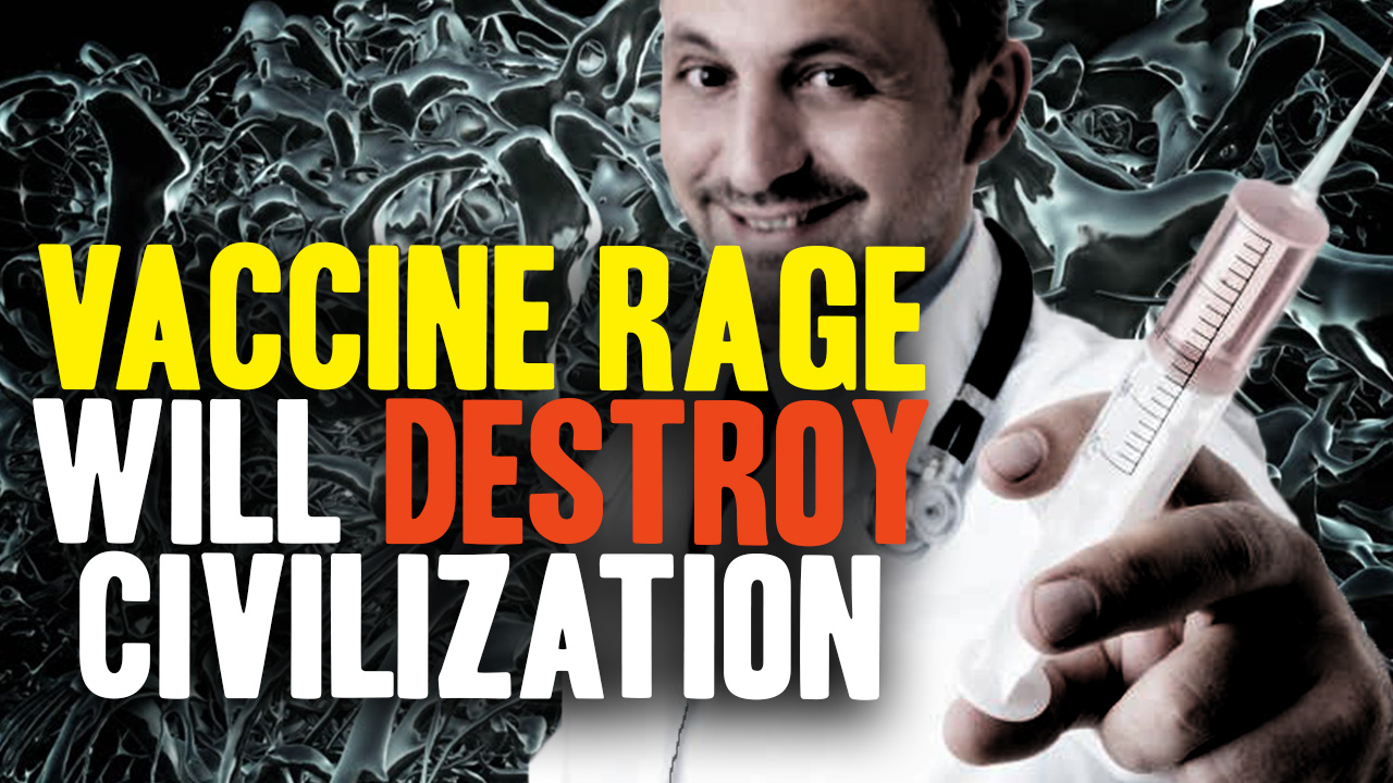 Image: Vaccine Rage, the Poisoning of Minds and the Downfall of Society (Video)