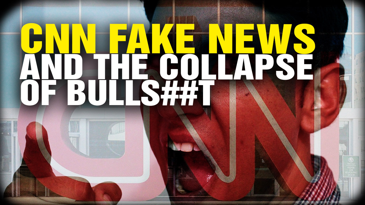 Image: CNN Fake News and The “Collapse of Bulls##T” (Video)