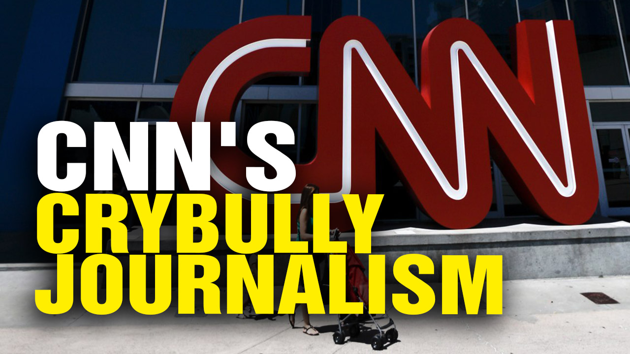 Image: CNN Hilarious “Crybully Journalism” (Video)