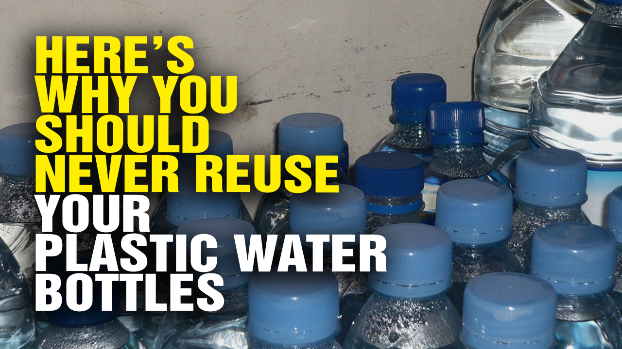 Image: Here’s Why You Should NEVER Reuse Your Plastic Water Bottles (Video)