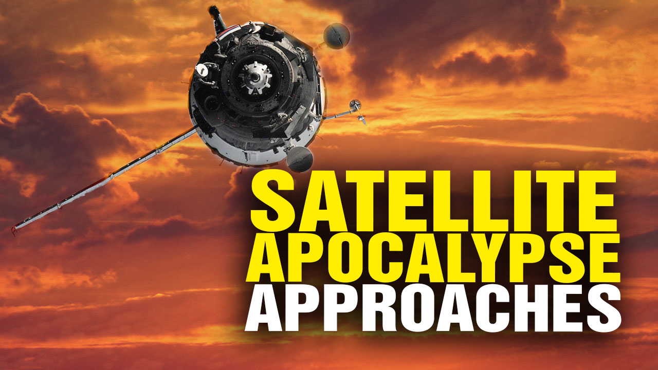 Image: The Satellite APOCALYPSE Looms (Video)