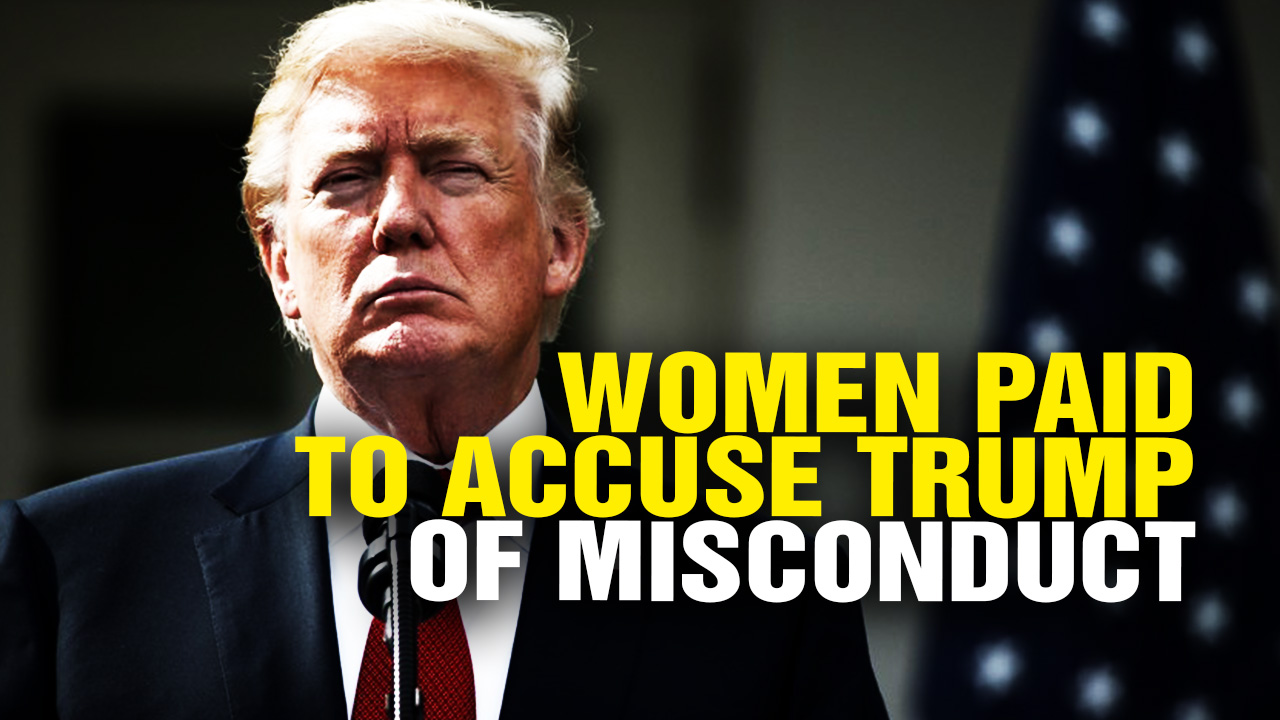 Image: Women PAID to Accuse Trump of Sexual Misconduct (Video)