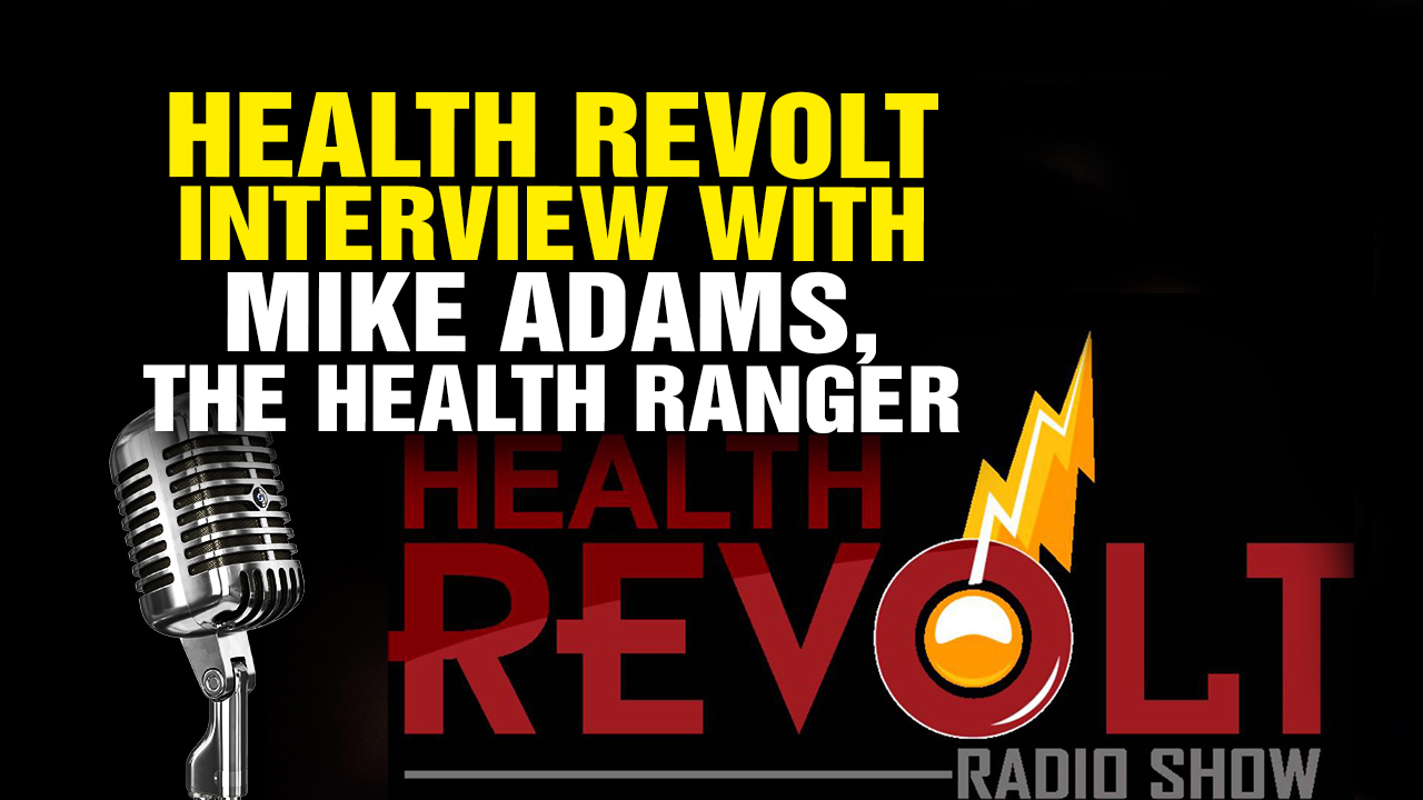Image: Health Revolt – Interview With Mike Adams, the Health Ranger (Video)