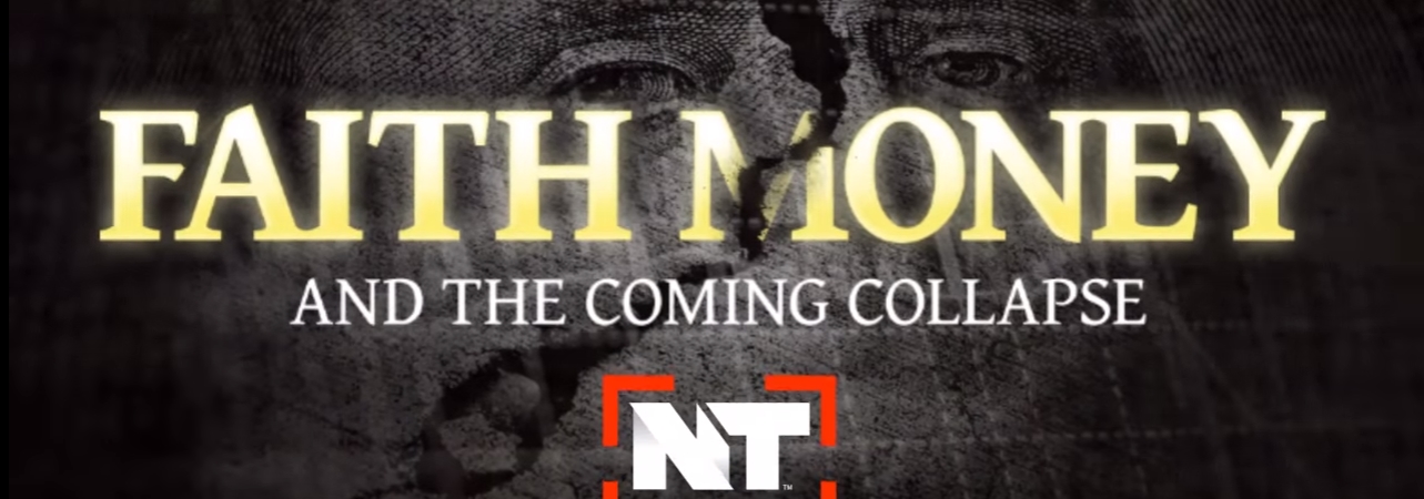 Image: Faith Money and the Coming Collapse – Mini Documentary with the Health Ranger (Video)