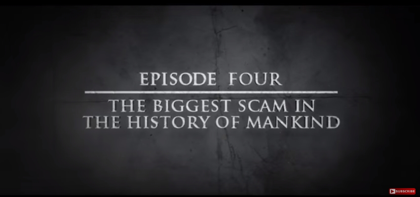 Image: The Biggest Scam in the History of Mankind – Hidden Secrets of Money (Video)