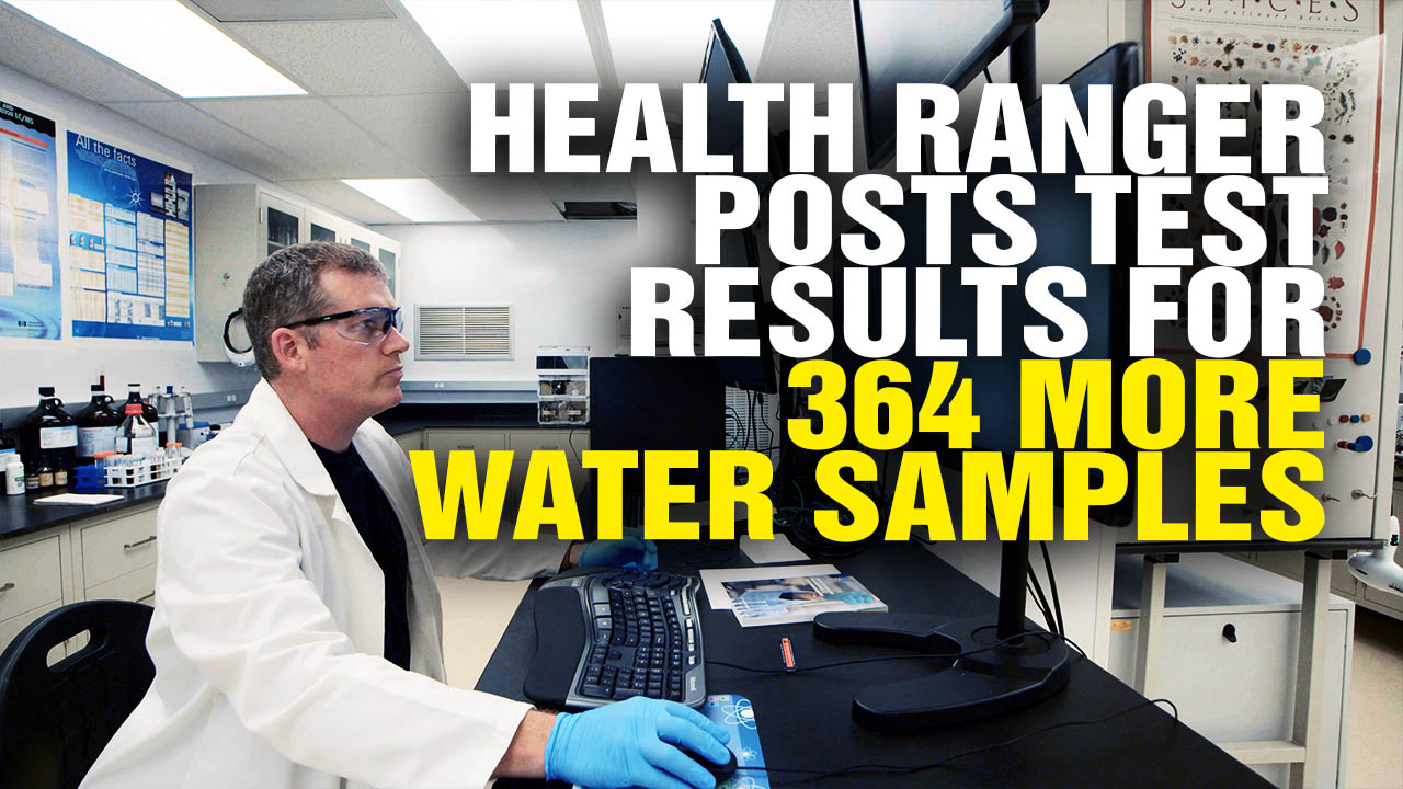 Image: Health Ranger Posts Heavy Metals Test Results for 364 More Water Samples from Across America (Video)