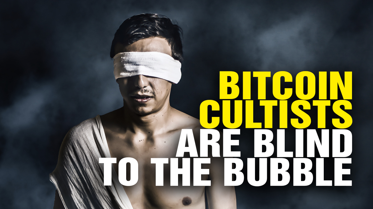 Image: Bitcoin Cultists Are BLIND to the BUBBLE (Video)