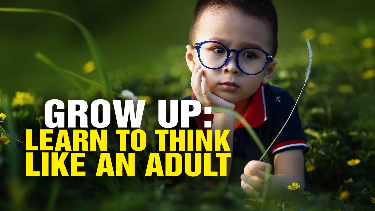Image: GROW up and Learn to Think Like an Adult (Video)