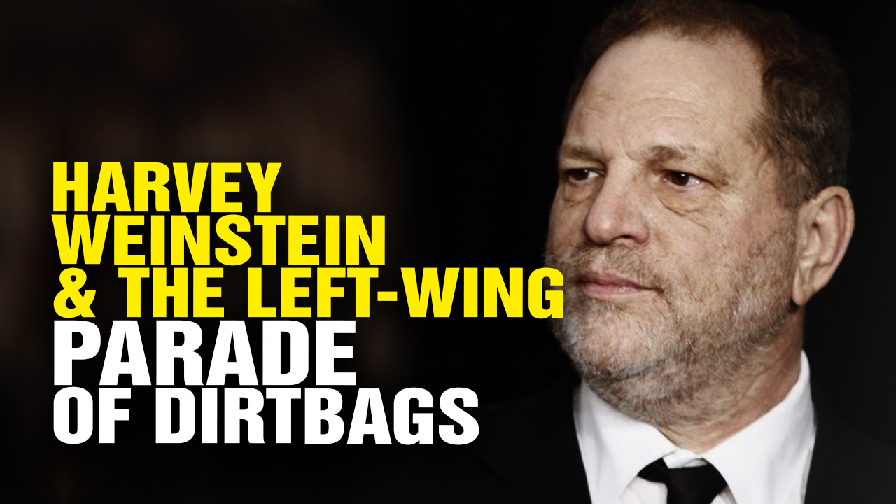 Image: Harvey Weinstein and the Left-Wing Parade of DIRTBAGS (Video)