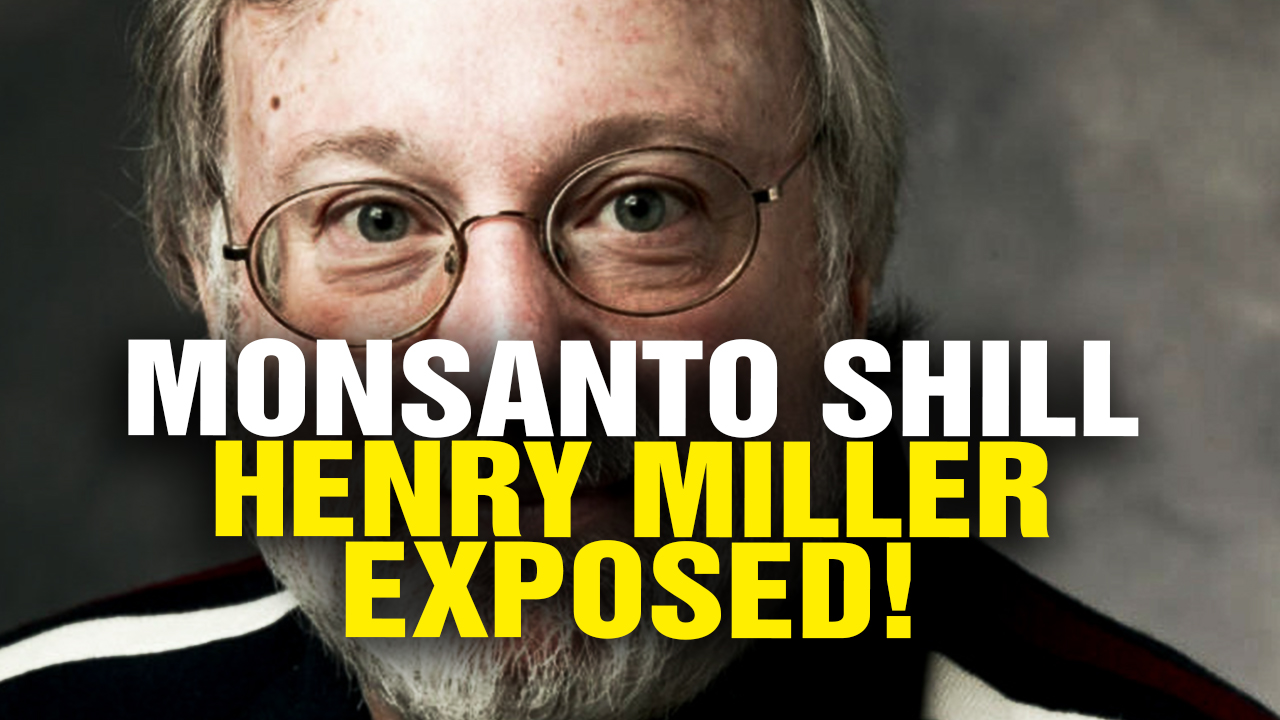 Image: Monsanto Shill Henry I. Miller Exposed as Industry Prostitute (Video)