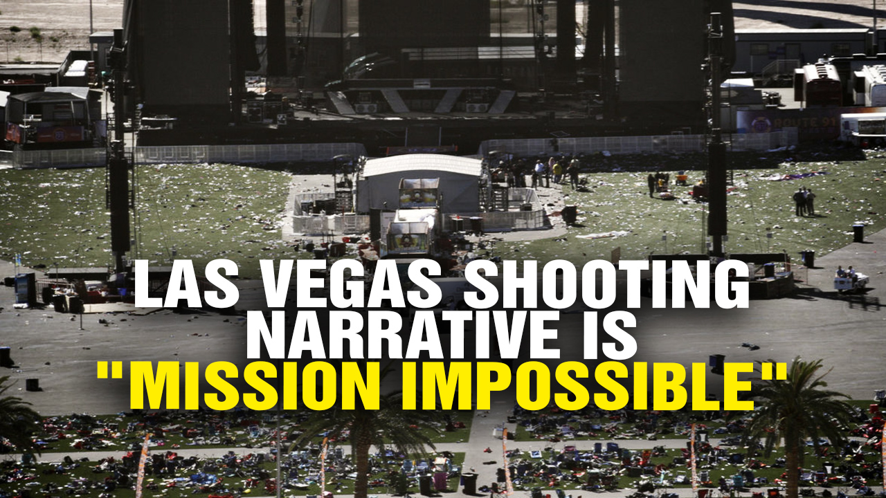 Image: Las Vegas shooting narrative is “MISSION IMPOSSIBLE” (Video)