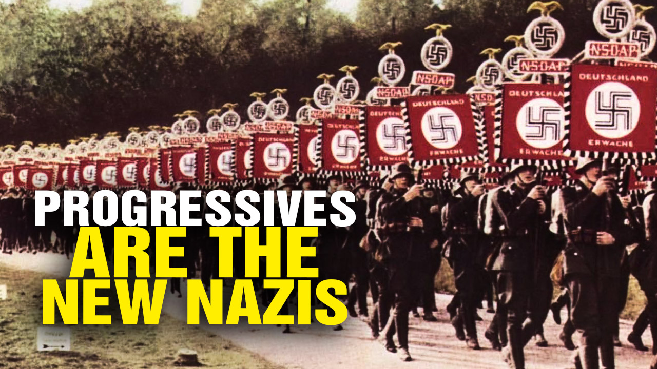 Image: Why “Progressives” Are the New NAZIS (Video)