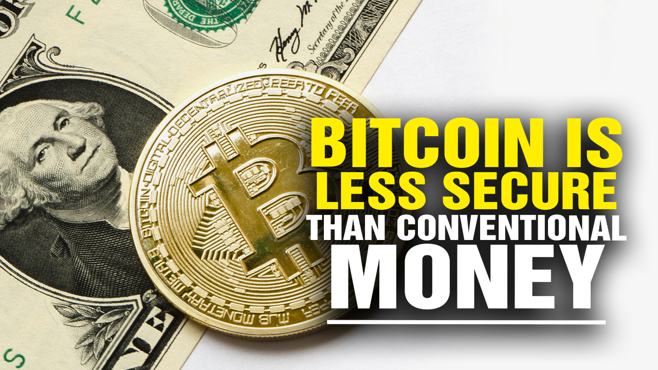 Image: Bitcoin Is LESS Secure Than Conventional MONEY (Video)
