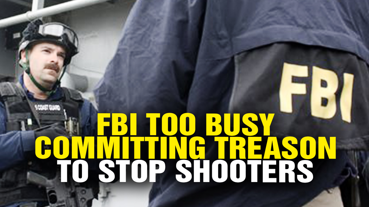 Image: FBI Too Busy Committing TREASON to Stop School SHOOTERS (Video)