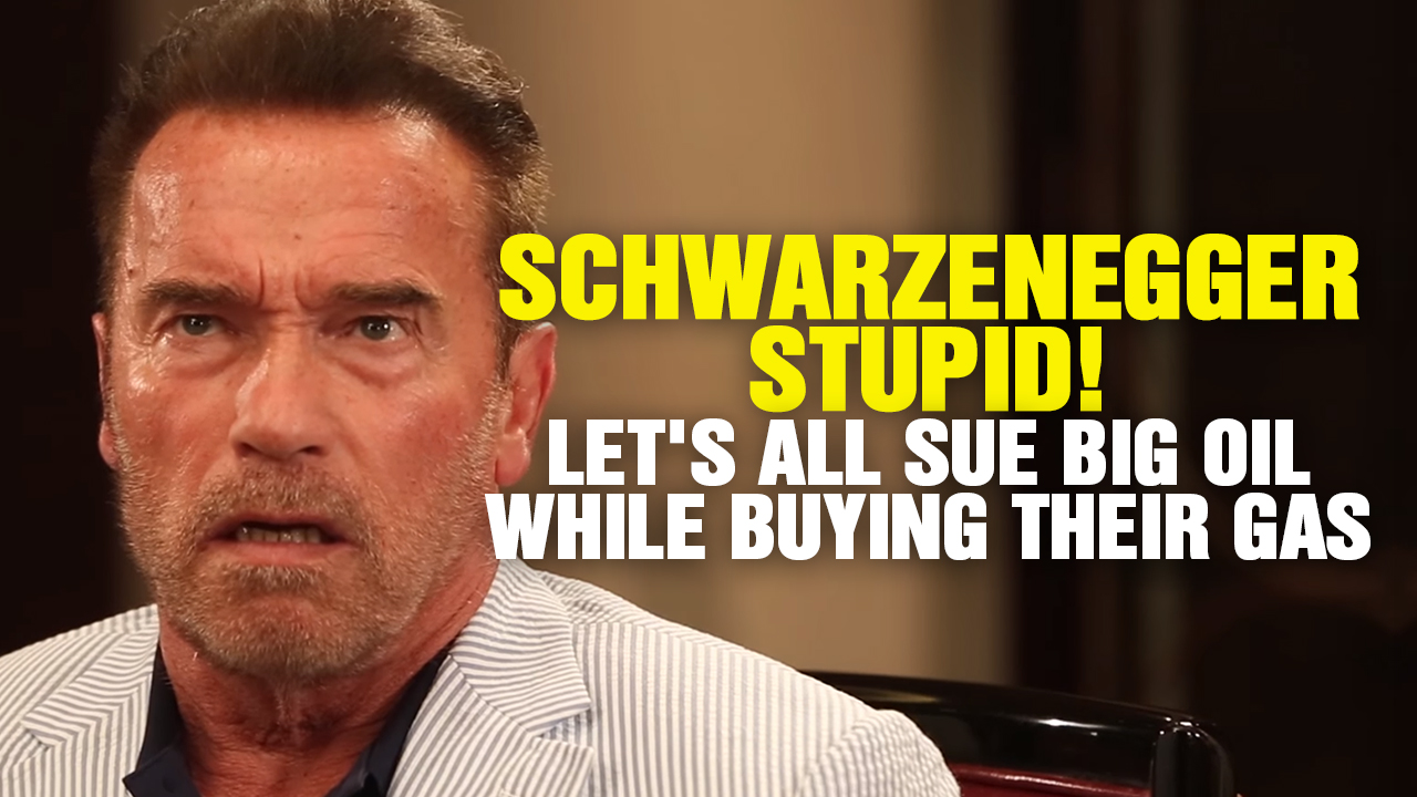 Image: Arnold Schwarzenegger STUPID: Let’s Sue “Big Oil” While Buying Gas! (Podcast)