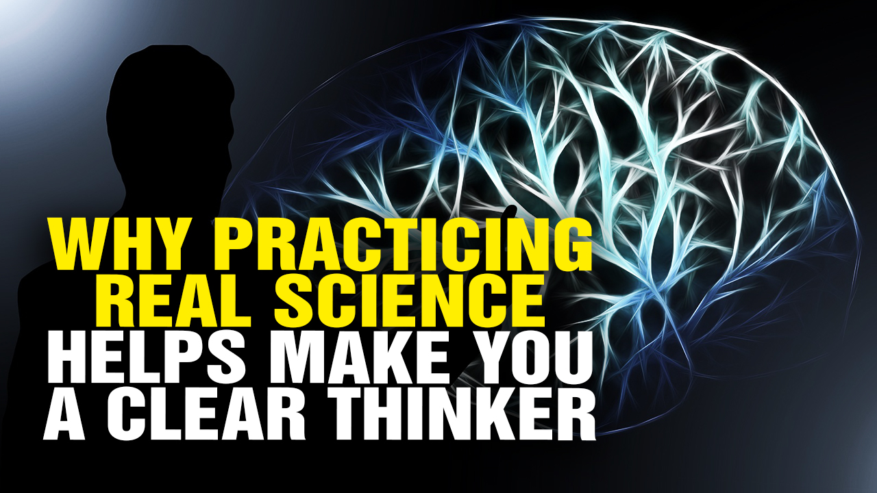 Image: Why Practicing REAL SCIENCE Helps Make You a CLEAR Thinker (Video)