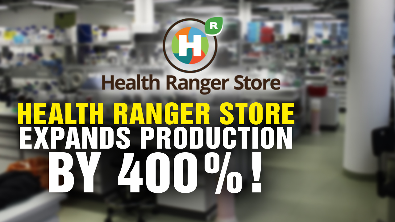 Image: Health Ranger Store Expands Production by 400% (Podcast)