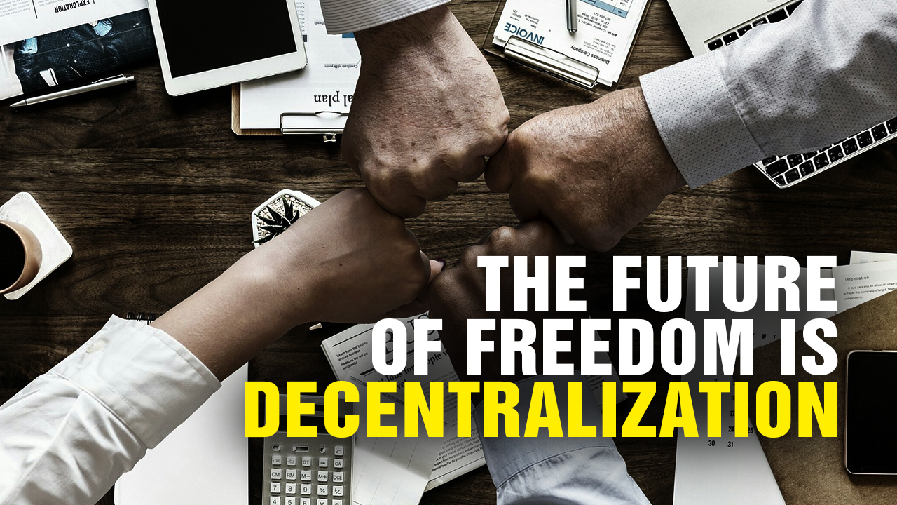 Image: The Future of FREEDOM Is DECENTRALIZATION! (Video)