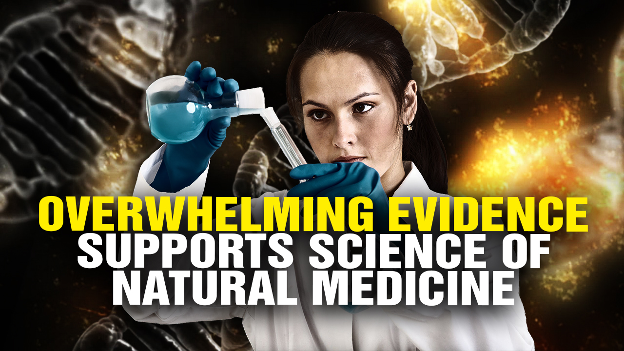 Image: OVERWHELMING Scientific Evidence Supports NATURAL Medicine (Video)